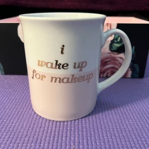 I Wake Up for Makeup Coffee Mug
